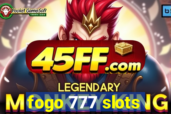 fogo 777 slots